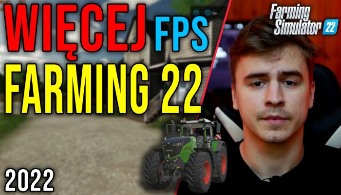 Optymalizacja Farming Simulator 22 [21.08.2022]