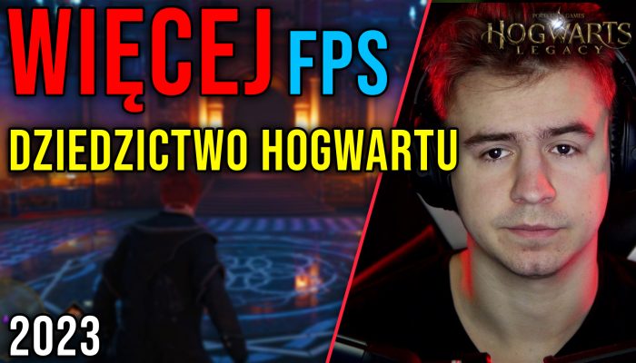 Optymalizacja Dziedzictwo Hogwartu - Hogwart Legacy 2023