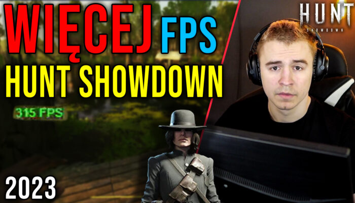 Optymalizacja Hunt Showdown 2023 [20.05.2023]