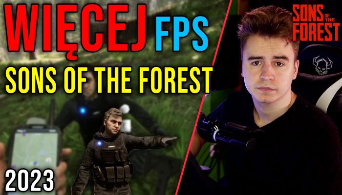 Optymalizacja Sons Of The Forest 2023 [24.02.2023]