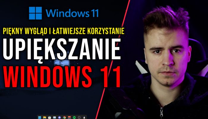 Upiększanie Windows 11 - Niech twój Windows wygląda dobrze