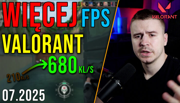 Optymalizacja Valorant 07.2025 [18.07.2025] Unreal Engine 5 (zaktualizowane 30.07.2025)