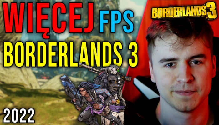 Optymalizacja Borderlands 3 04.06.2022