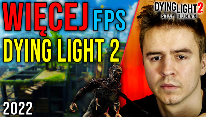 Optymalizacja Dying Light 2 06.02.2022