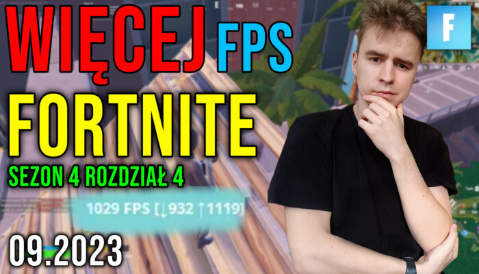 Optymalizacja Fortnite Sezon 4 Rozdział 4 [12.09.2023]