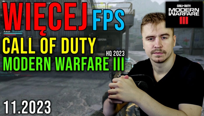 Optymalizacja Call of Duty: Modern Warfare III (2023) MW3