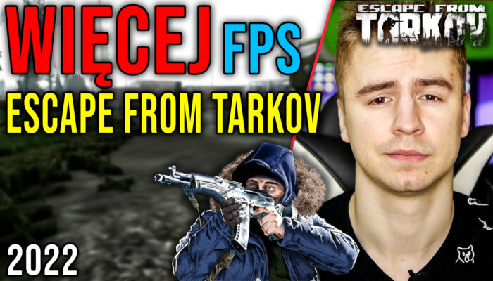 Optymalizacja Escape From Tarkov 24.01.2022