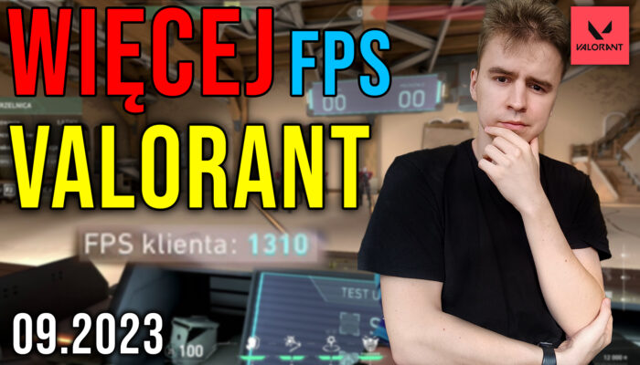 Optymalizacja Valorant Wrzesień 2023 [08.09.2023]