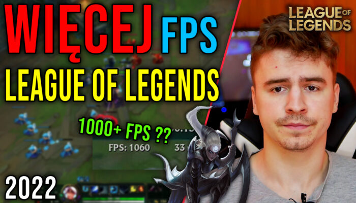 Optymalizacja League Of Legends 2022