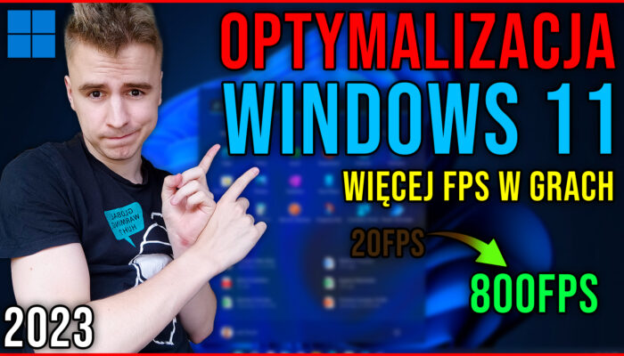 Optymalizacja Windows 11 [19.07.2023]